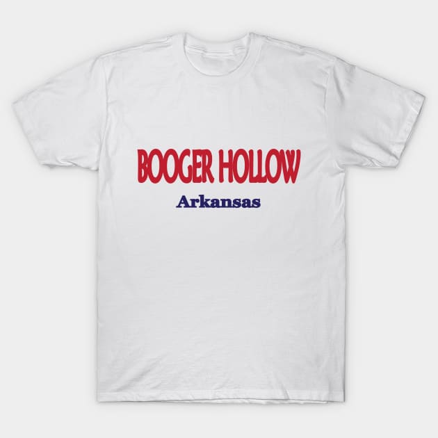 Booger Hollow, Arkansas T-Shirt by PSCSCo